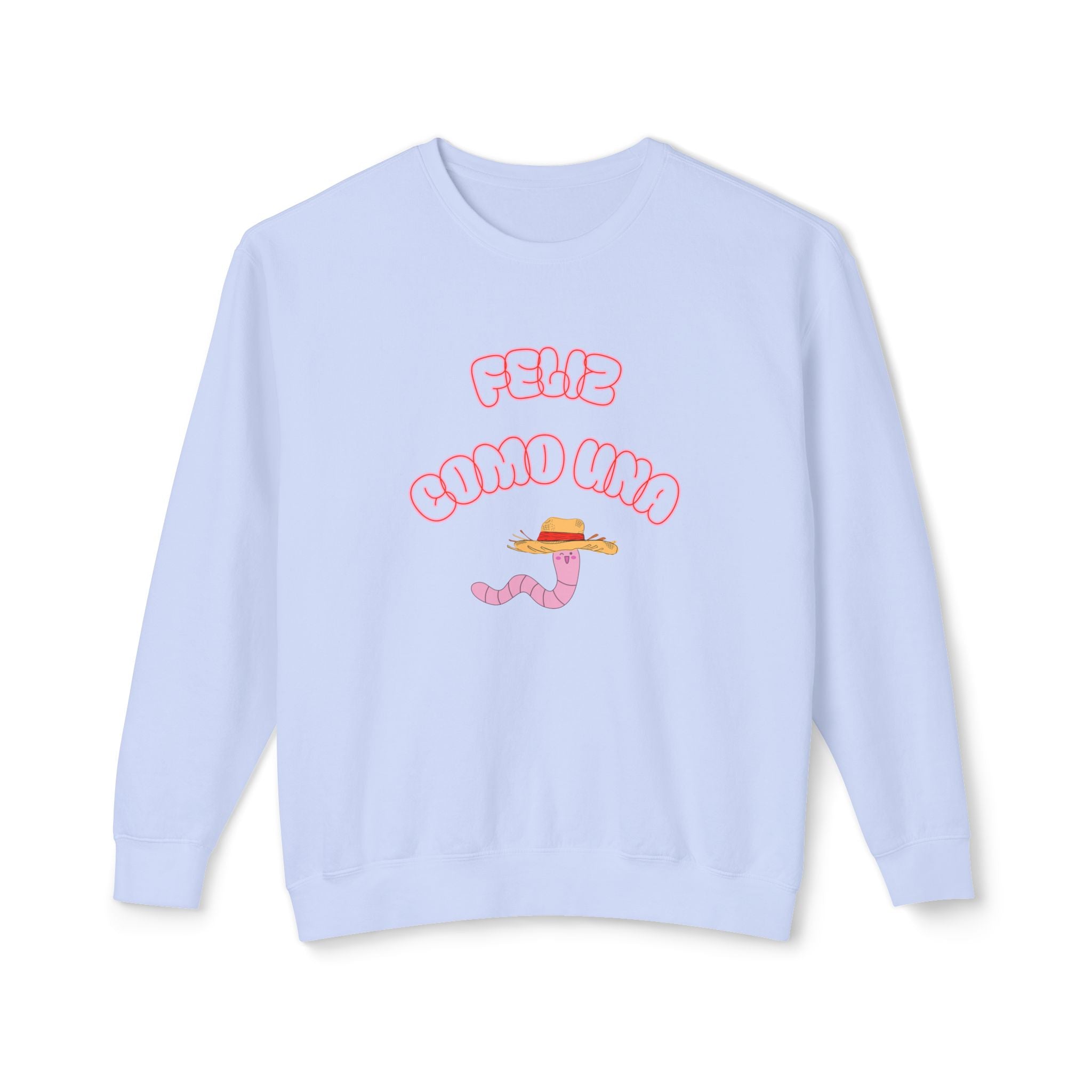 feliz como una lombriz | sudadera| pullover sweater