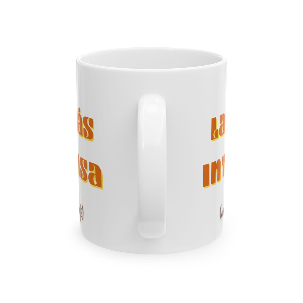 la mas intensa | Ceramic Mug, (11oz, 15oz)