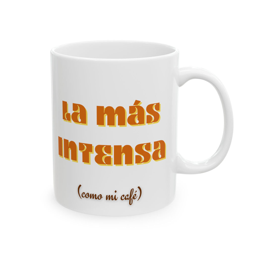 la mas intensa | Ceramic Mug, (11oz, 15oz)