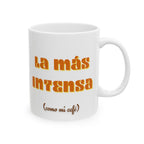 la mas intensa | Ceramic Mug, (11oz, 15oz)
