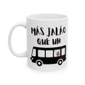 más jaláo que un timbre de guagua | ceramic coffee cup