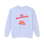 ay, paciencia | unisex crewneck sweatshirt