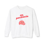 ay, paciencia | unisex crewneck sweatshirt
